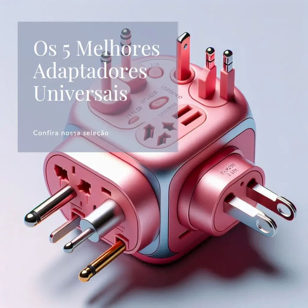 5 Melhores Modelos de adaptador de tomada universal