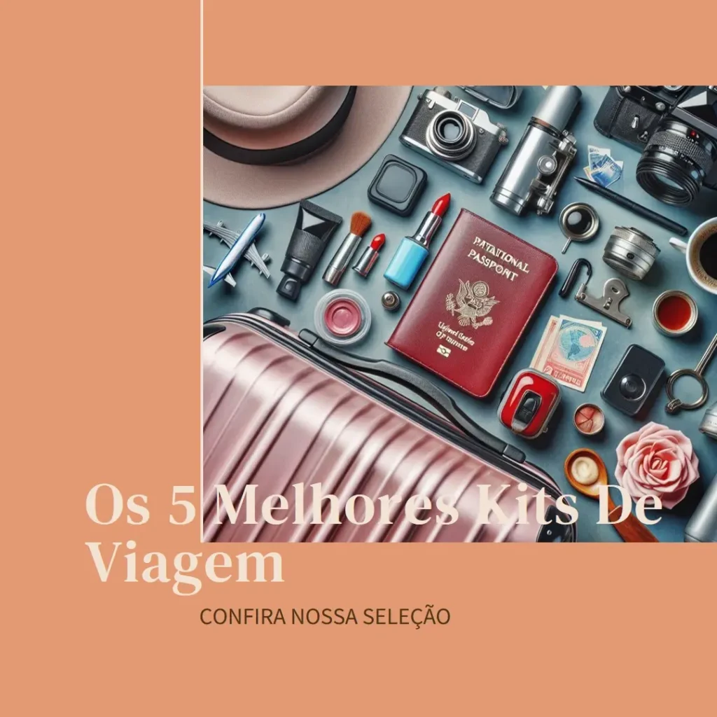 Lista de 5 Melhores: kit de viagem