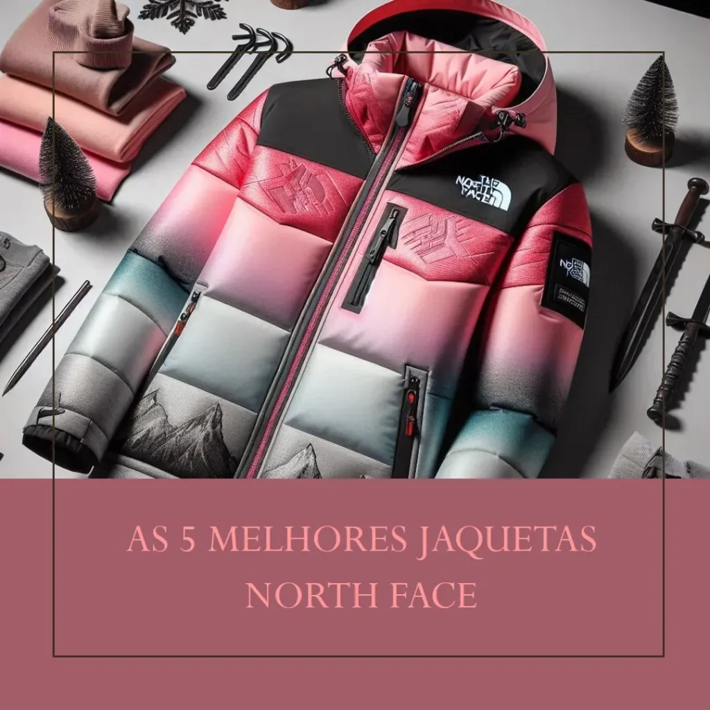 Lista de 5 Melhores: jaquetas north face