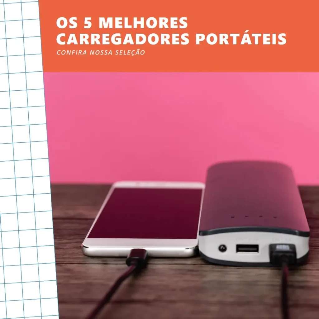 Lista de 5 Melhores: carregador de celular portatil