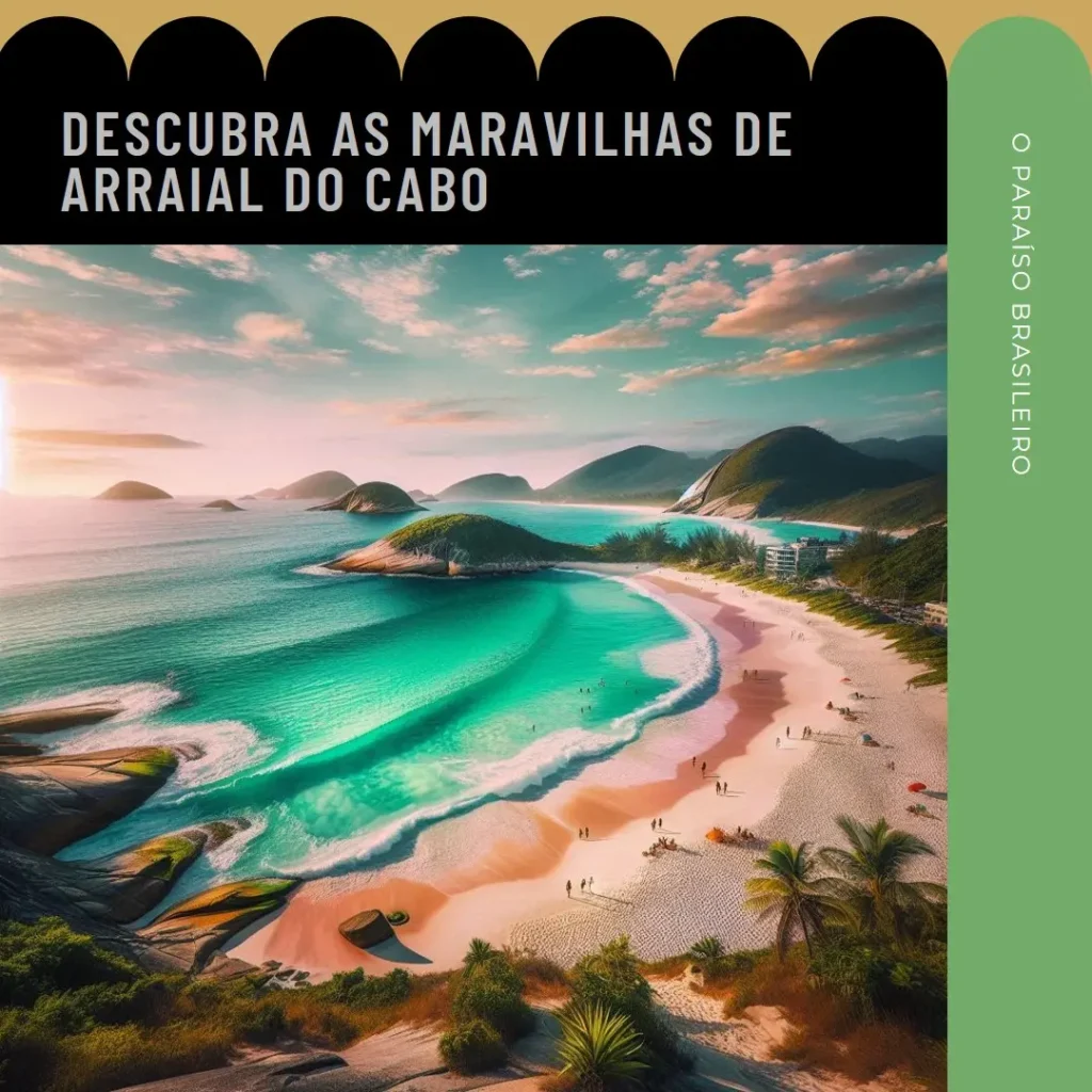 O que Fazer em Arraial do Cabo: Descubra as Maravilhas Desse Paraíso Brasileiro