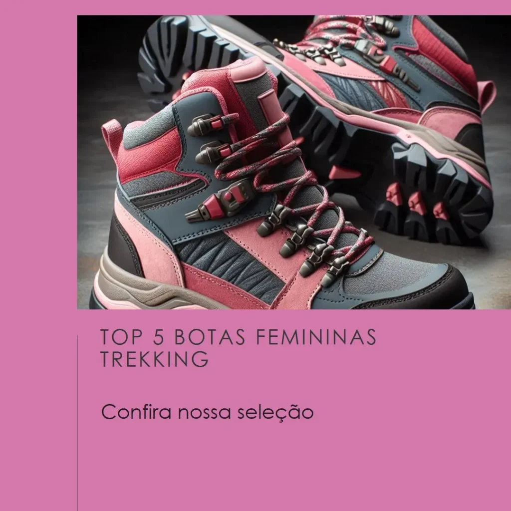 Top 5 bota feminina trekking
