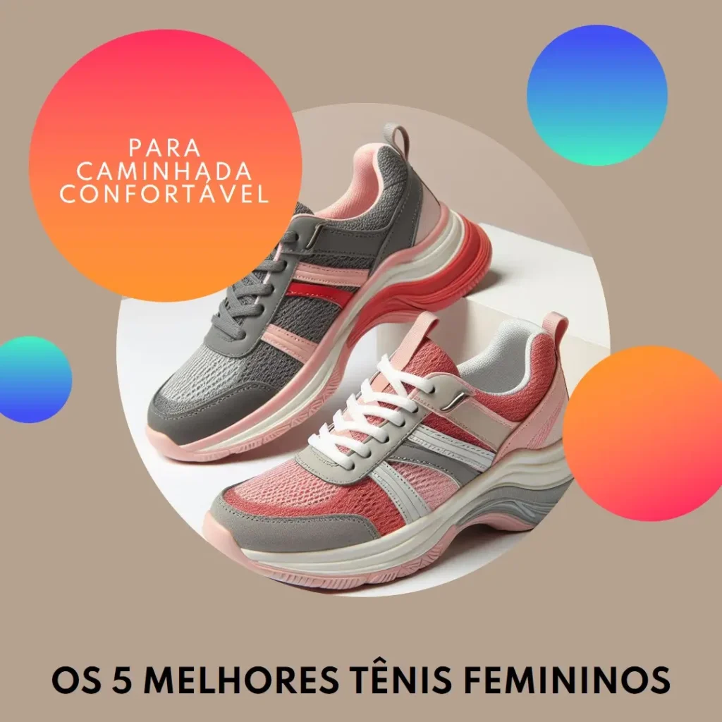Lista de 5 Melhores:  tênis feminino para caminhada confortável