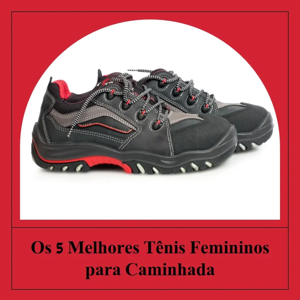 Melhores 5  tenis feminino caminhada