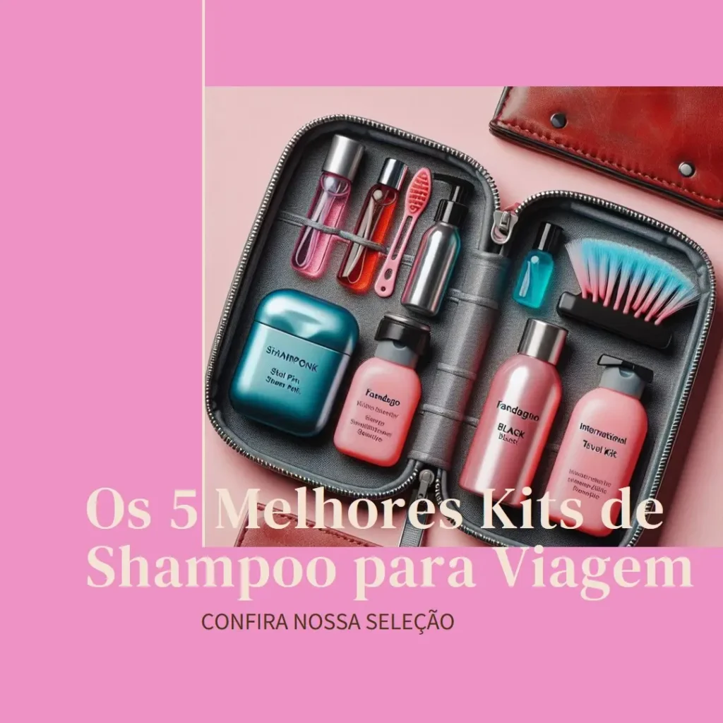 As 5 Melhores Opções de kit porta shampoo para viagem