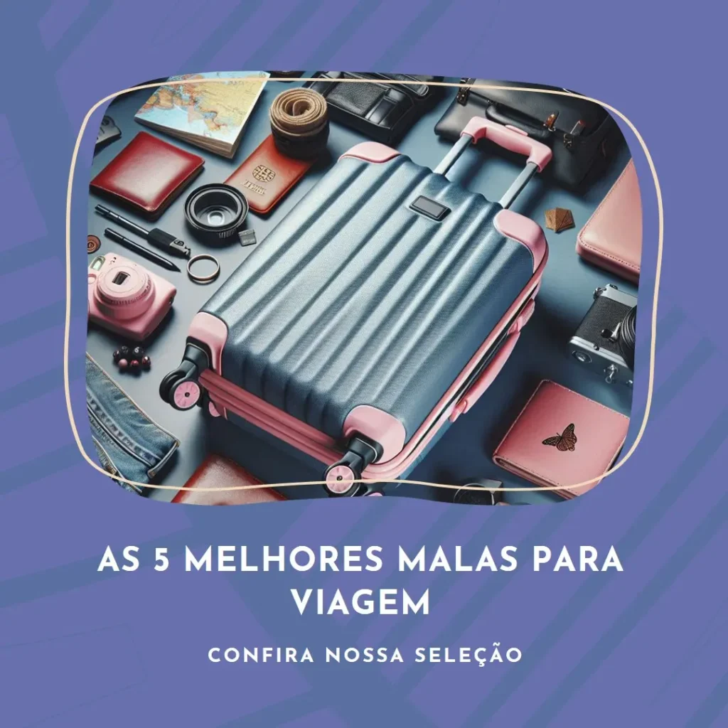 Top 5 Opções de malas para viagem