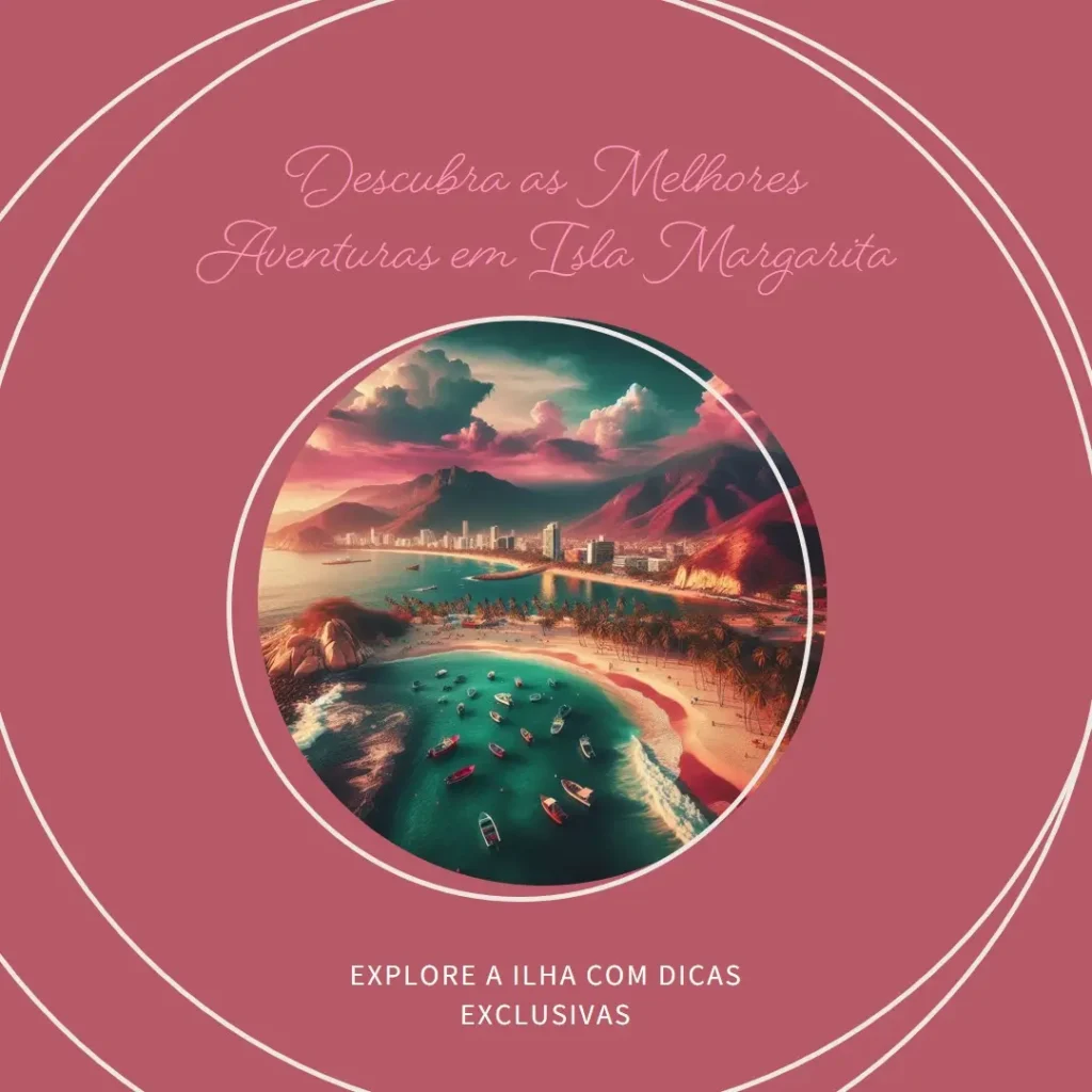 As Melhores Aventuras: O Que Fazer em Isla Margarita?