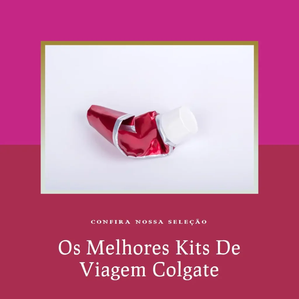 Melhores 5 colgate kit viagem