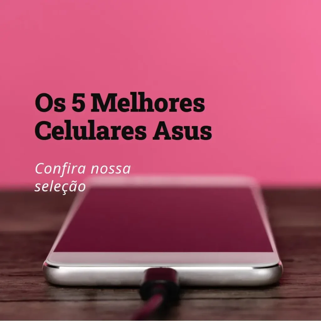 Top Cinco celular da Asus