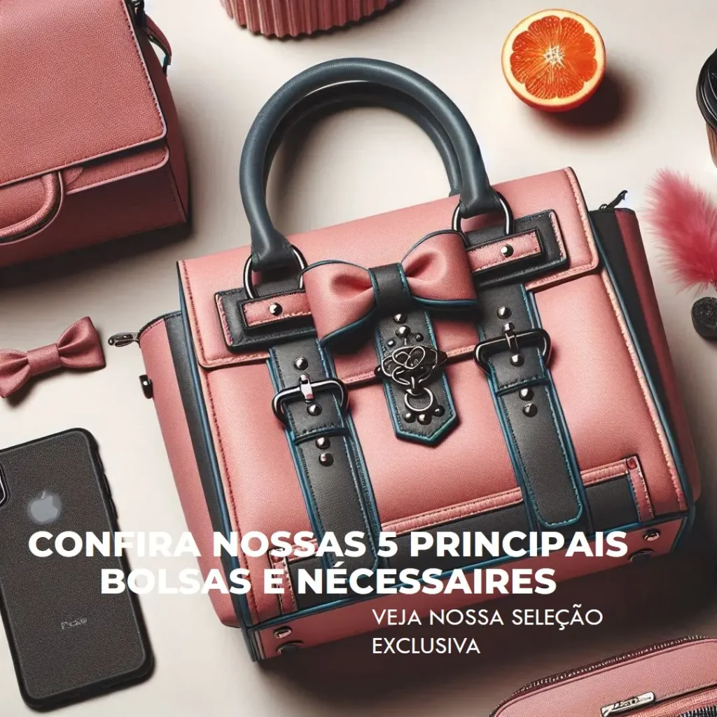 Principais 5  bolsa e necessaire
