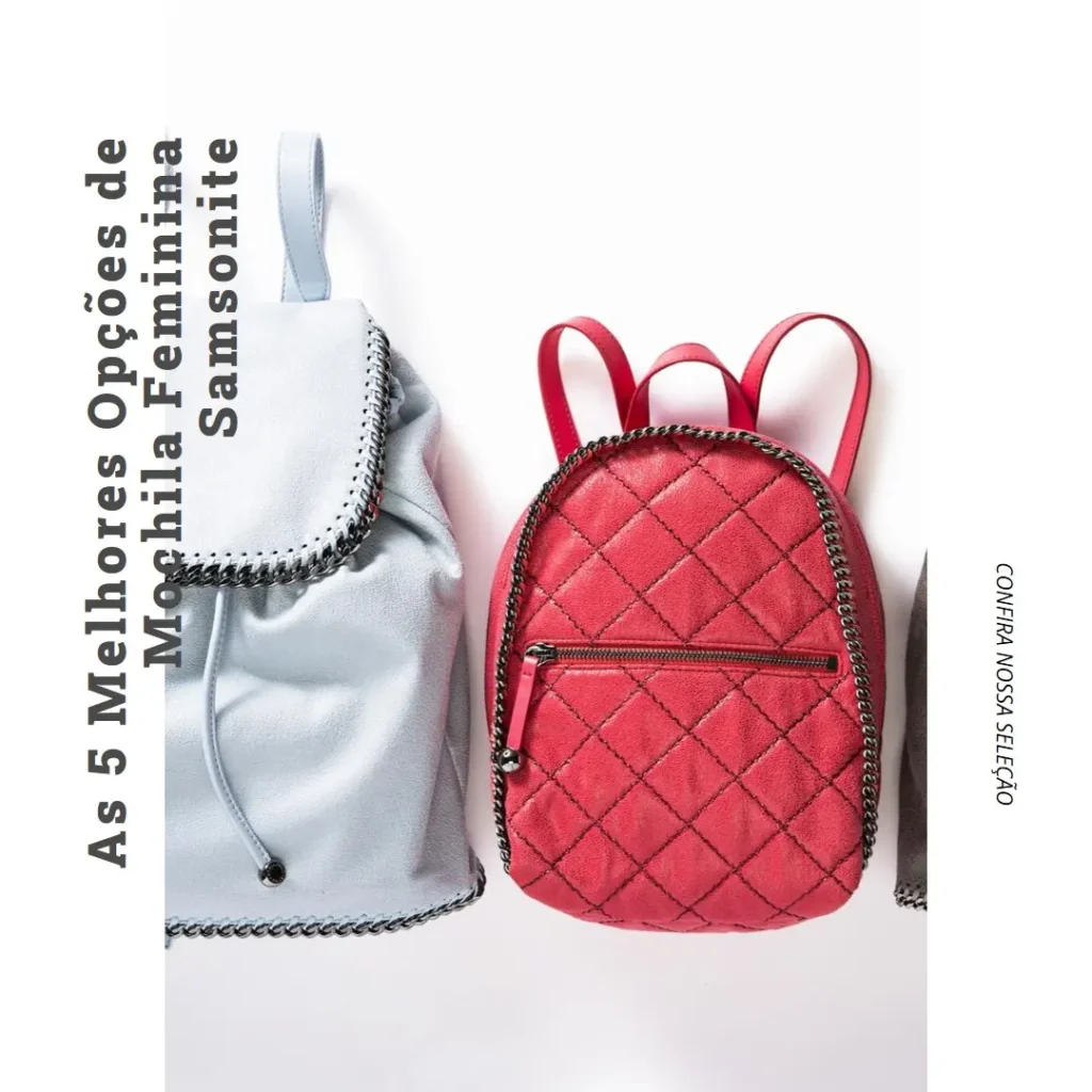 As 5 Melhores Opções de mochila feminina samsonite
