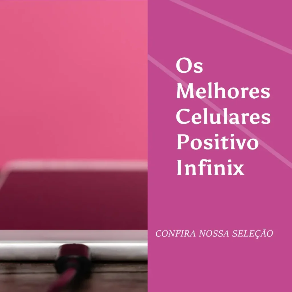 Melhores 5 Celular Positivo Infinix