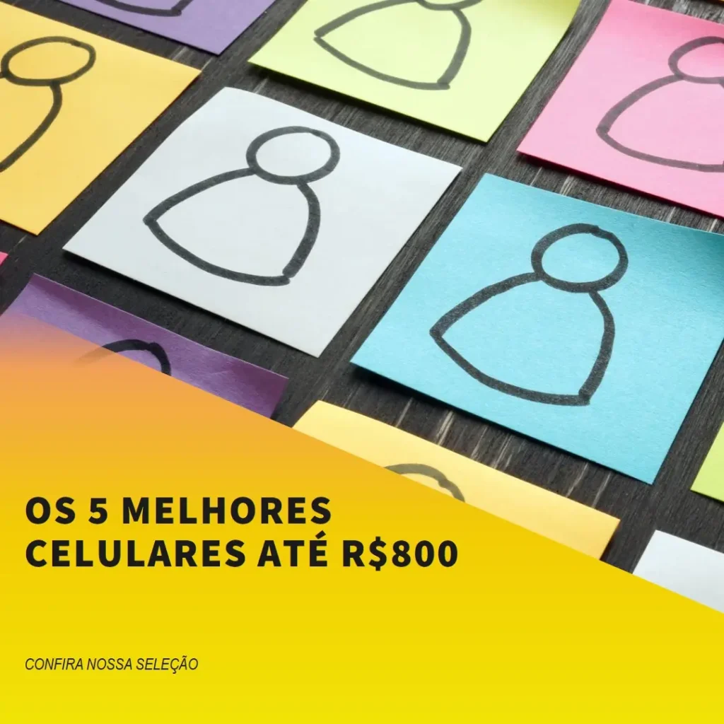 Top 5 celulares ate 800
