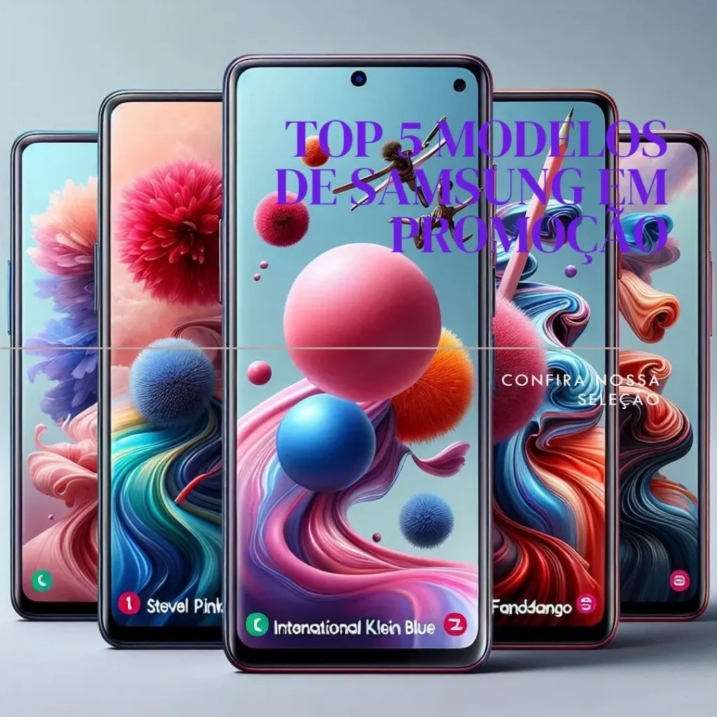 Top Cinco Modelos de Samsung promoção celular