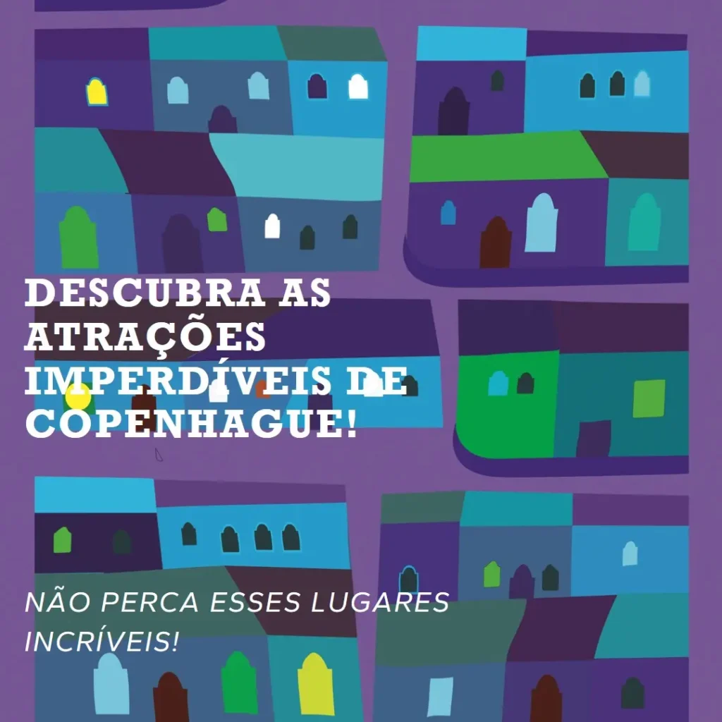O que fazer em Copenhague: Você não vai acreditar nessas atrações!