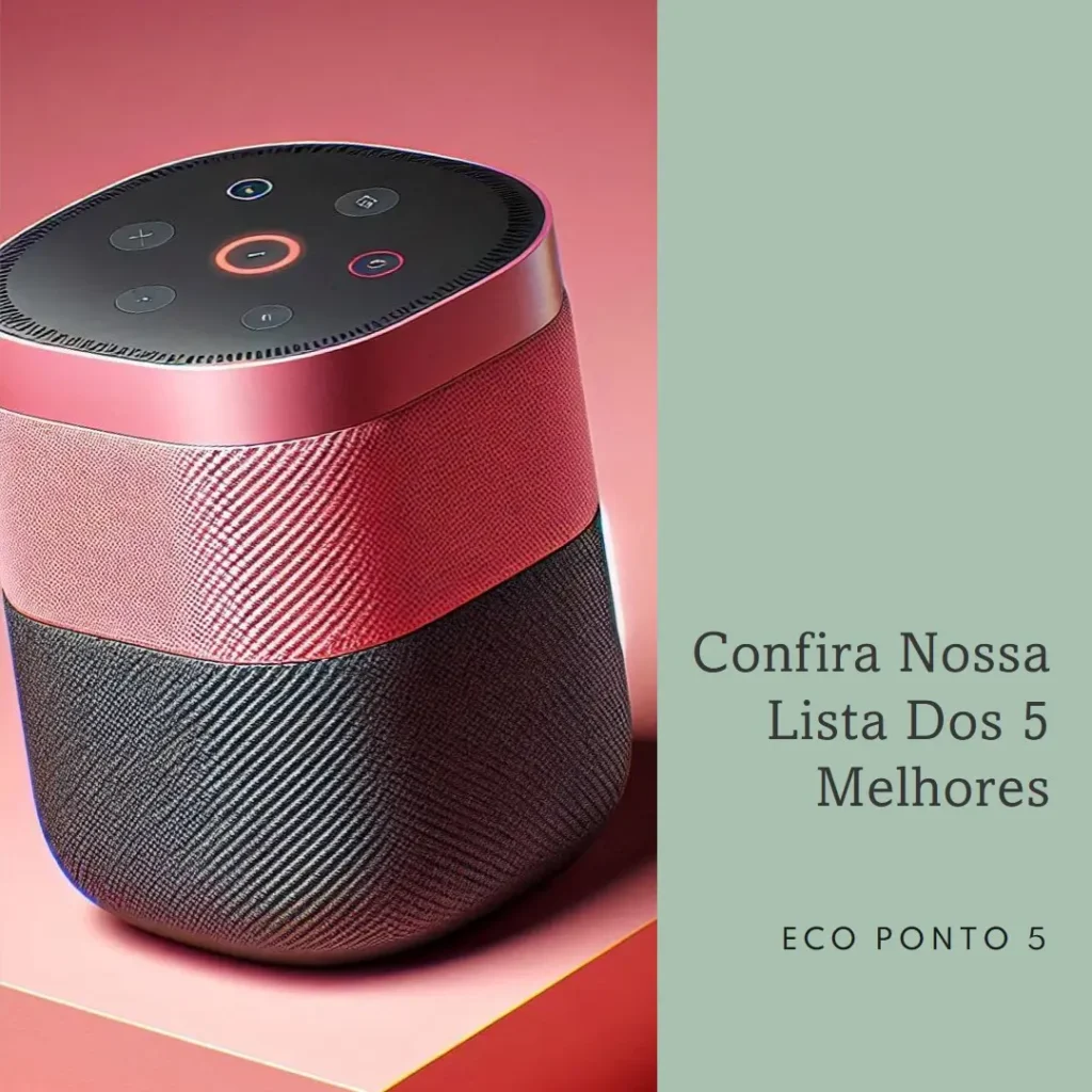 Lista de 5 Melhores: Echo dot 5
