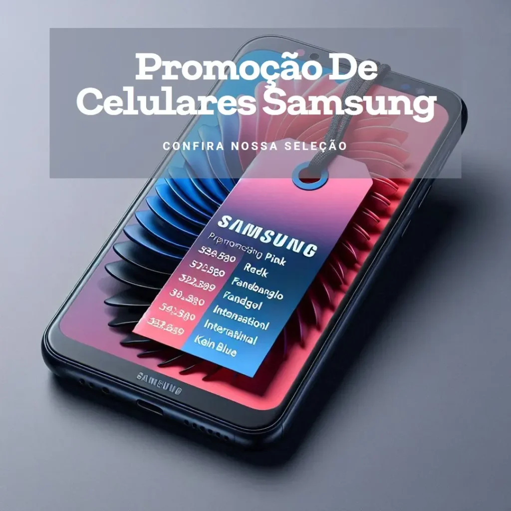Principais 5 celular Samsung promoção