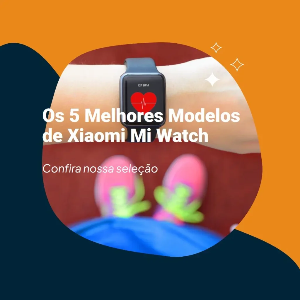 Cinco Principais Modelos de Xiaomi mi watch