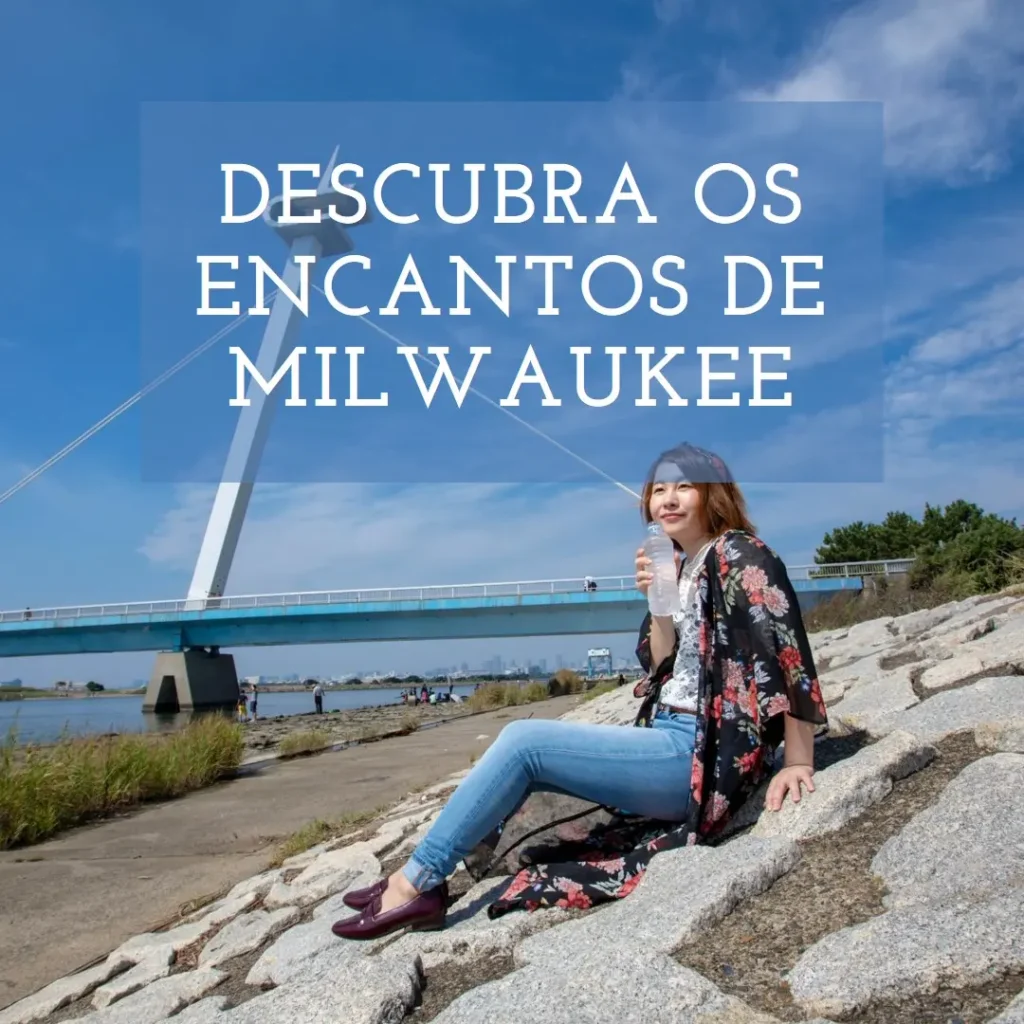 O que fazer em Milwaukee: Descubra os Encantos da Cidade!