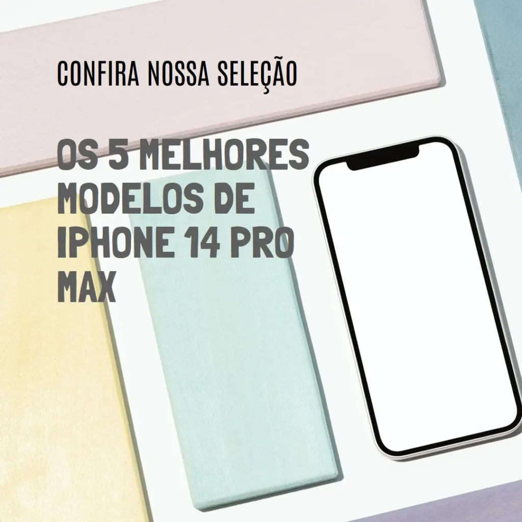 Cinco Melhores Modelos de Iphone 14 pro max