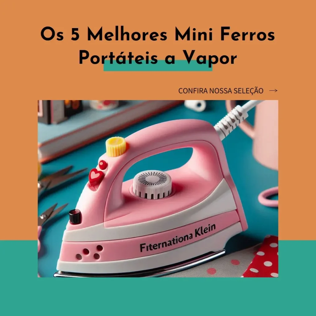 Cinco Melhores Modelos de mini ferro portatil a vapor