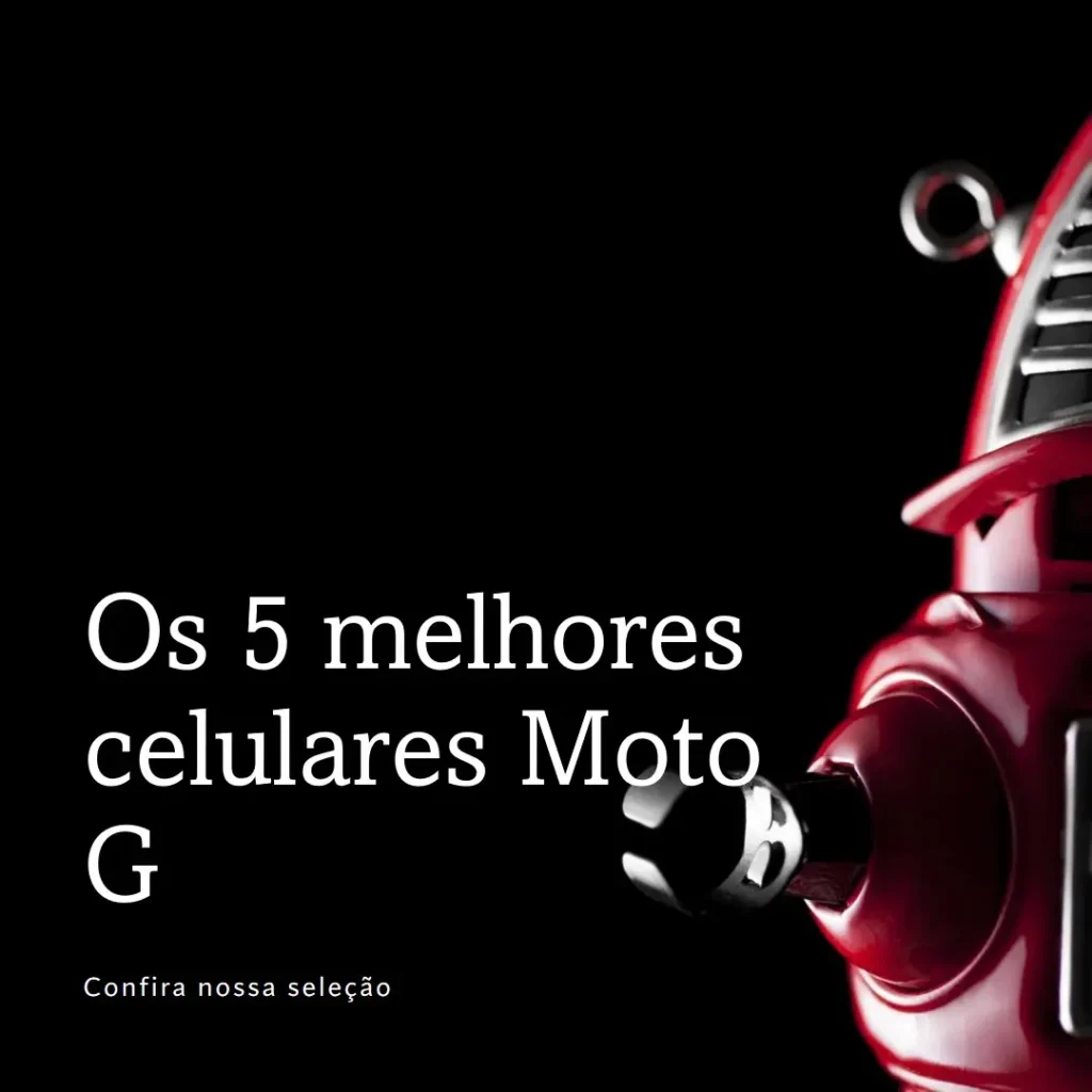 Principais Cinco celular da moto g