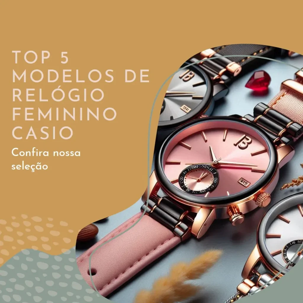 Top Cinco Modelos de relógio feminino Casio