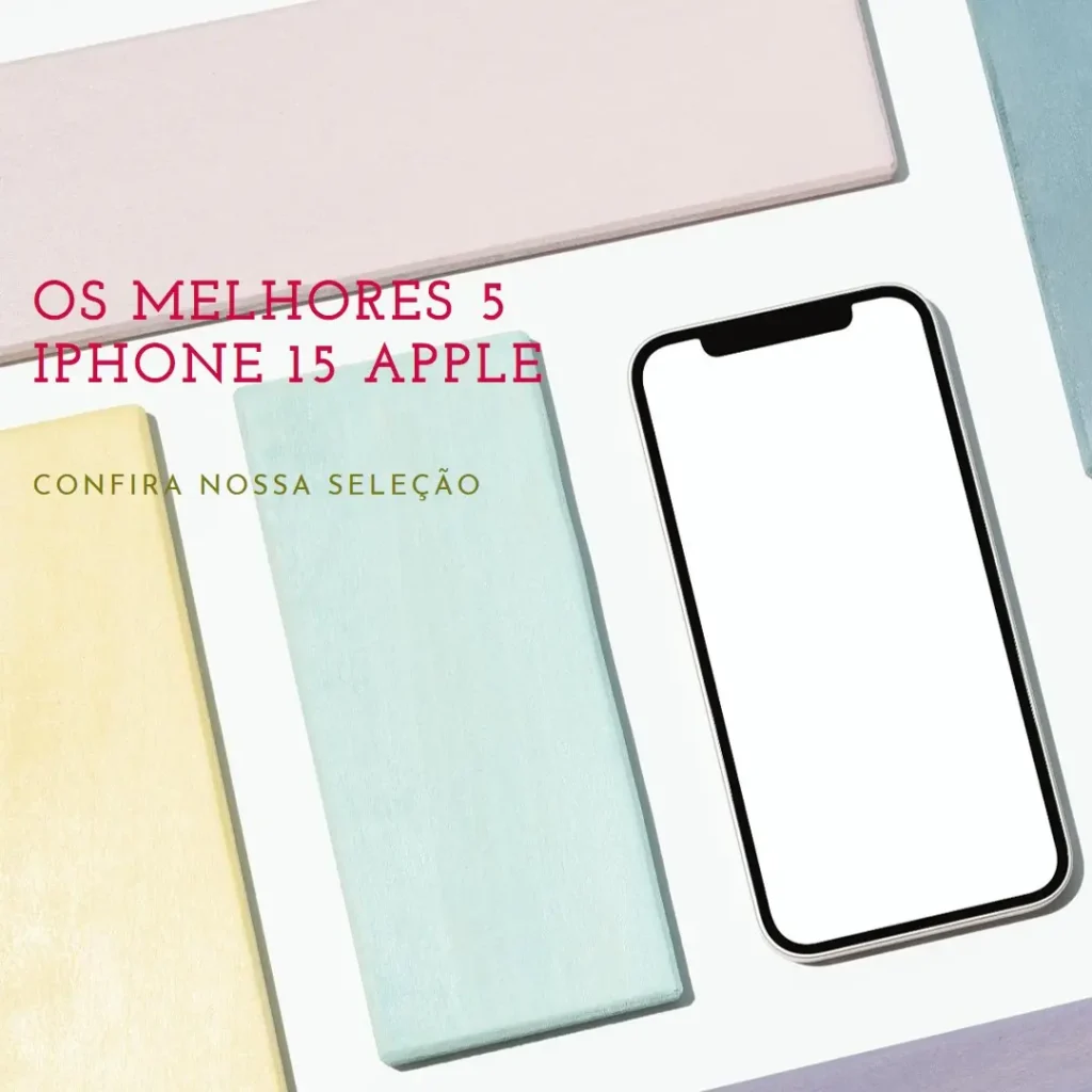 Melhores 5 Iphone 15 Apple