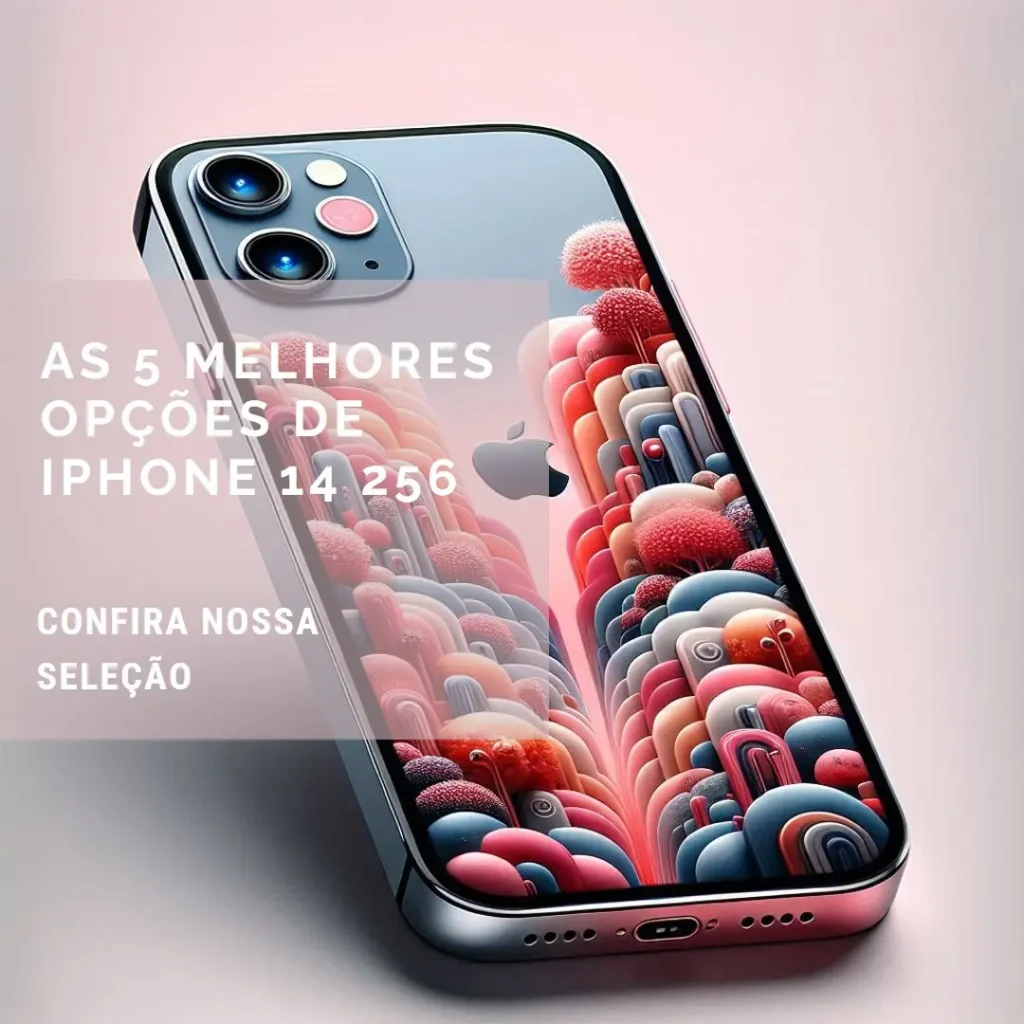 As 5 Melhores Opções de Iphone 14 256