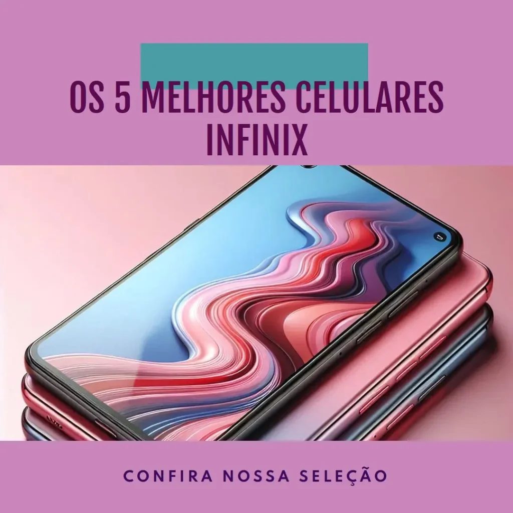 Principais Cinco infinix celular