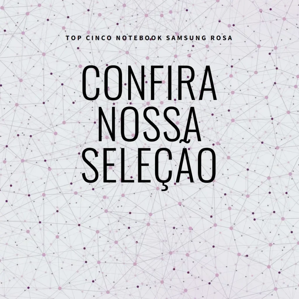 Top Cinco notebook Samsung rosa