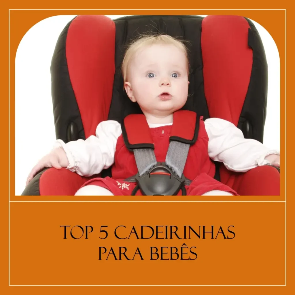 Top Cinco cadeirinha bebe