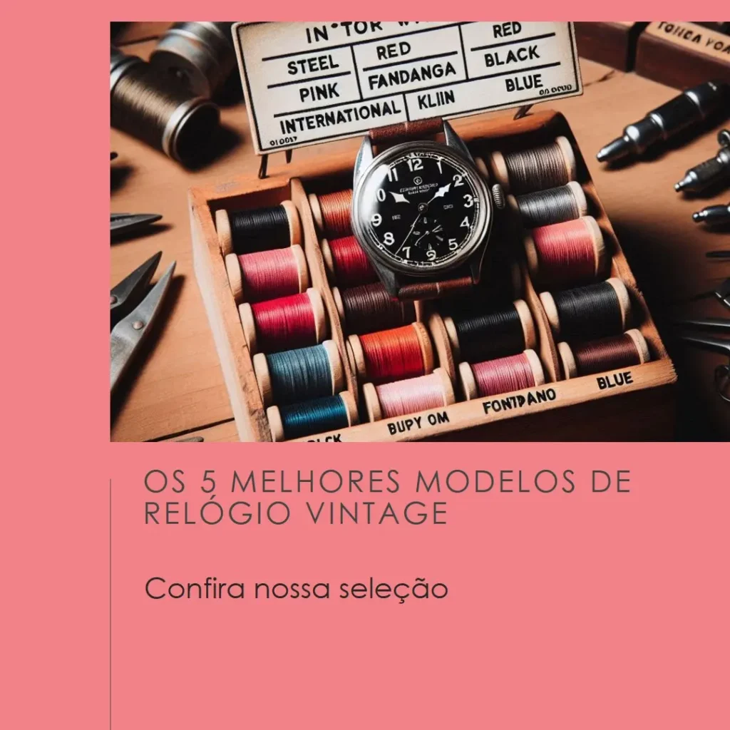 5 Melhores Modelos de relogio vintage