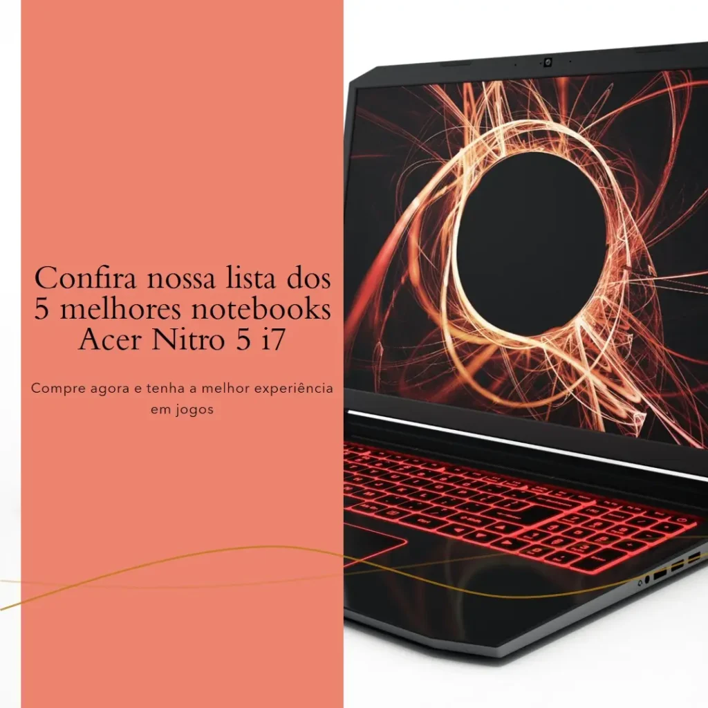 Lista de 5 Melhores: notebook Acer nitro 5 i7