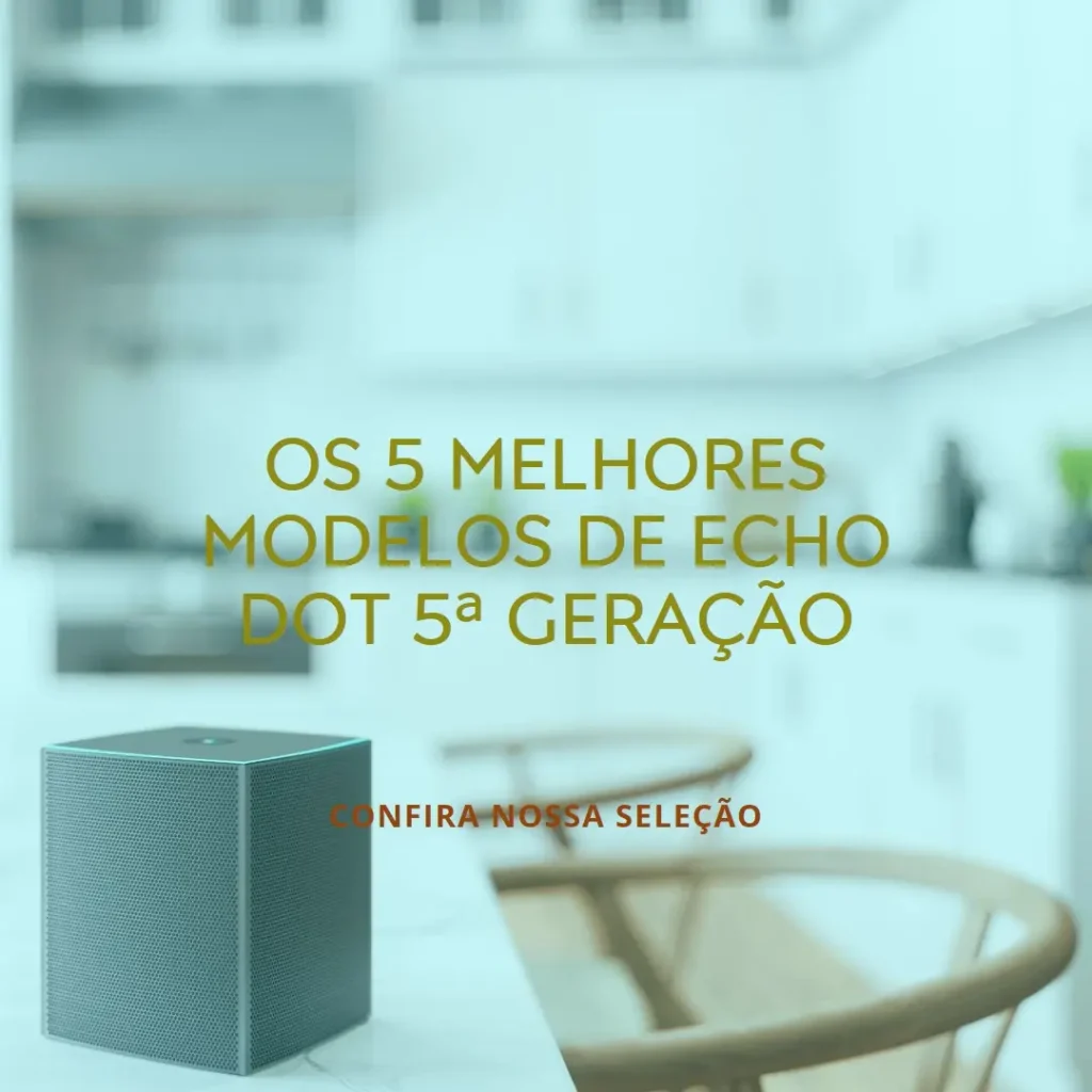 Cinco Melhores Modelos de Echo dot 5ª geracao