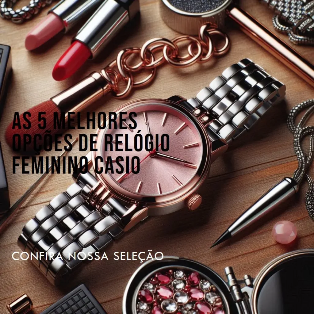 As 5 Melhores Opções de relogio feminino Casio