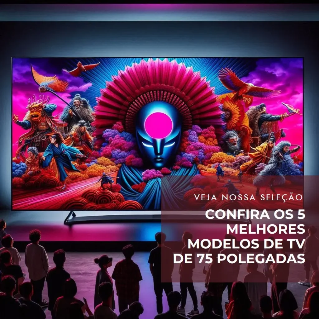 Cinco Melhores Modelos de tv 75 polegadas medidas