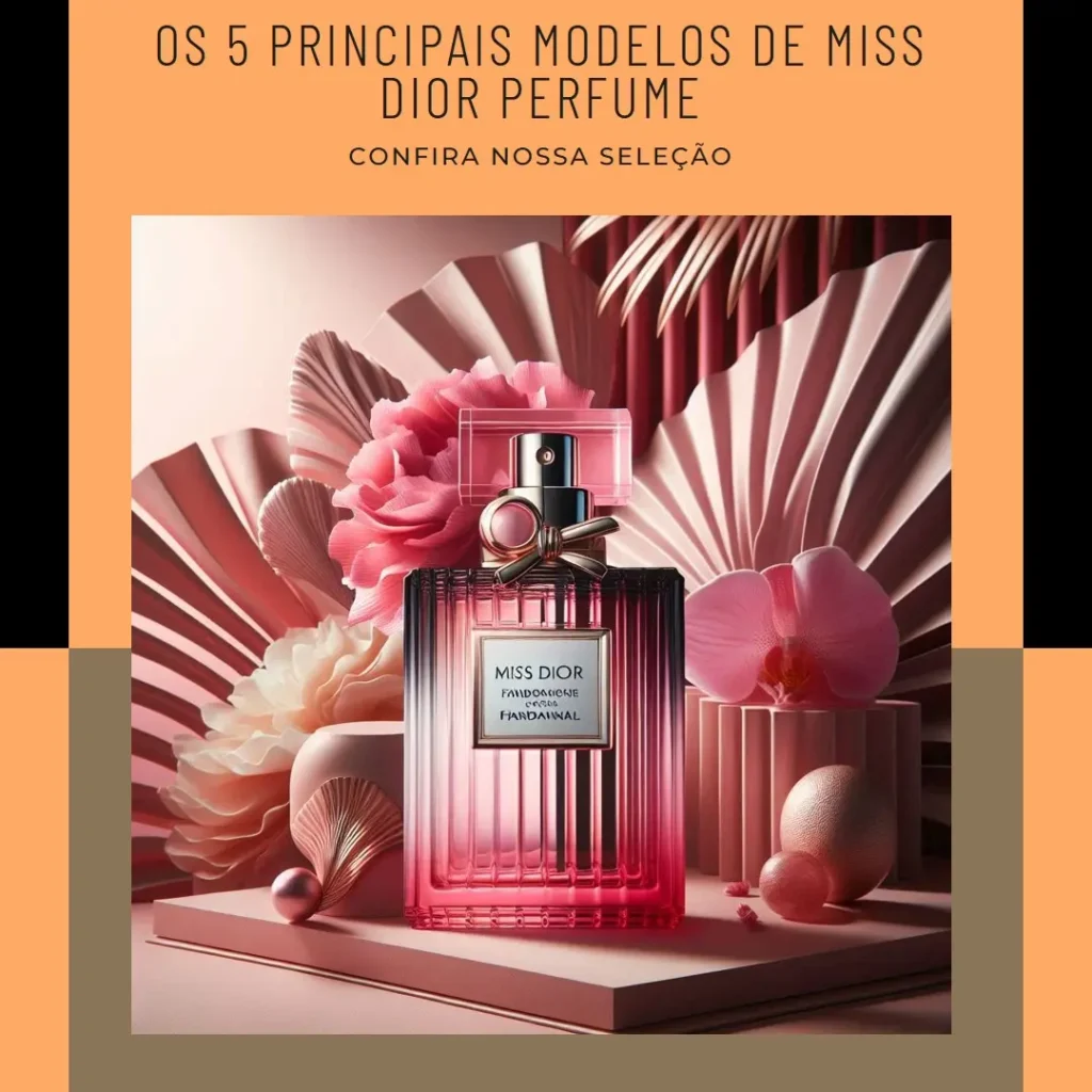 Os 5 Principais Modelos de miss dior perfume
