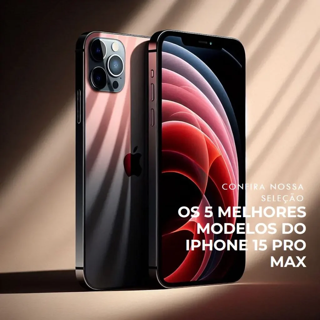 Cinco Principais Modelos de iphone 15 pro.max