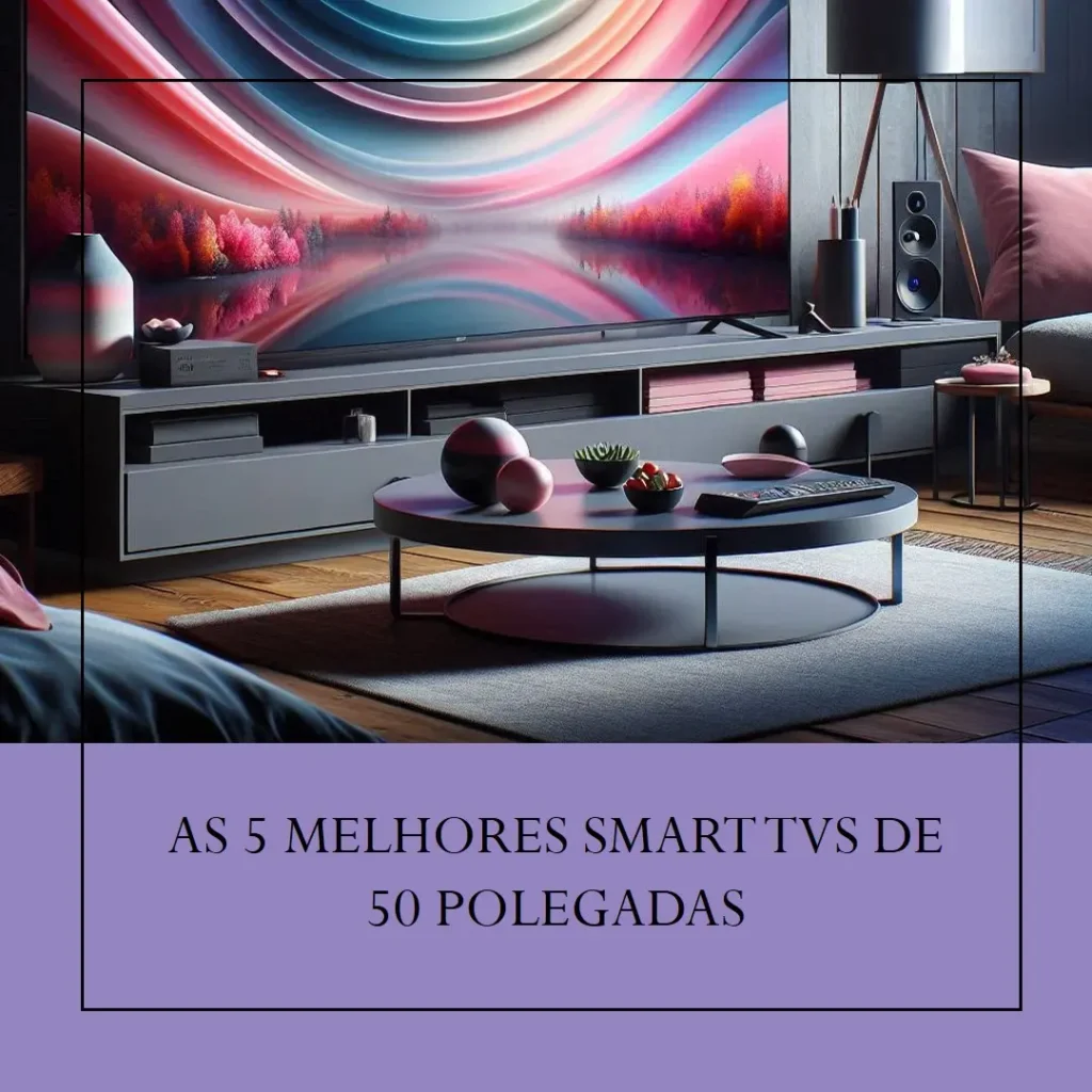 Top 5 Opções de smart TV 50