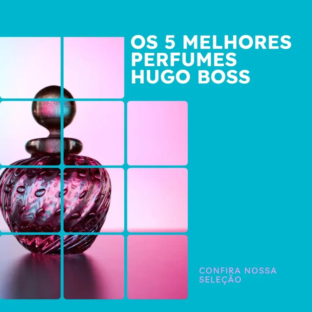 5 Melhores Modelos de hugo boss perfume