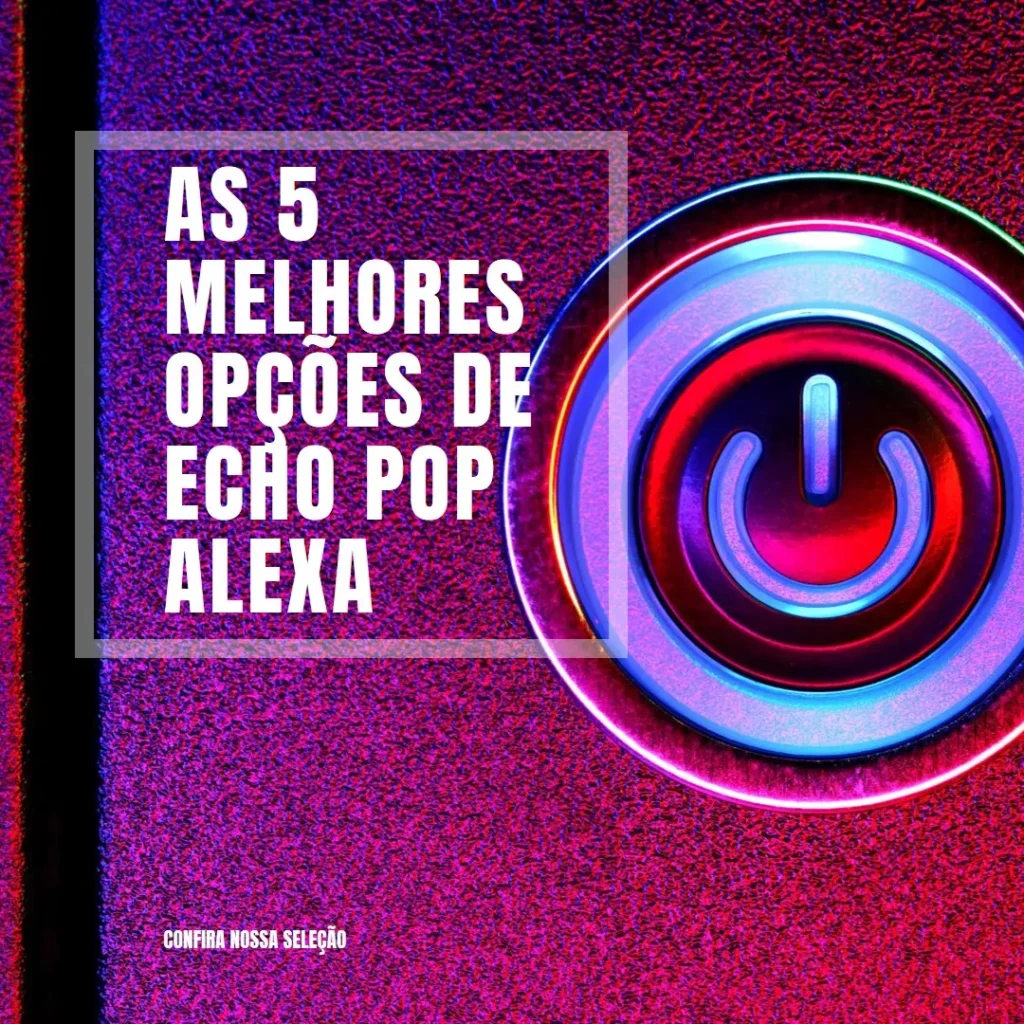 Top 5 Opções de echo pop alexa