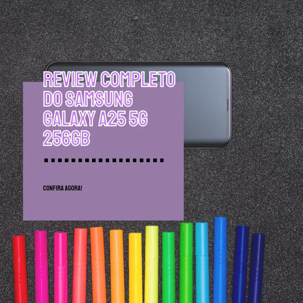 Smartphone Samsung Galaxy A25 5G 256GB - Review Completo