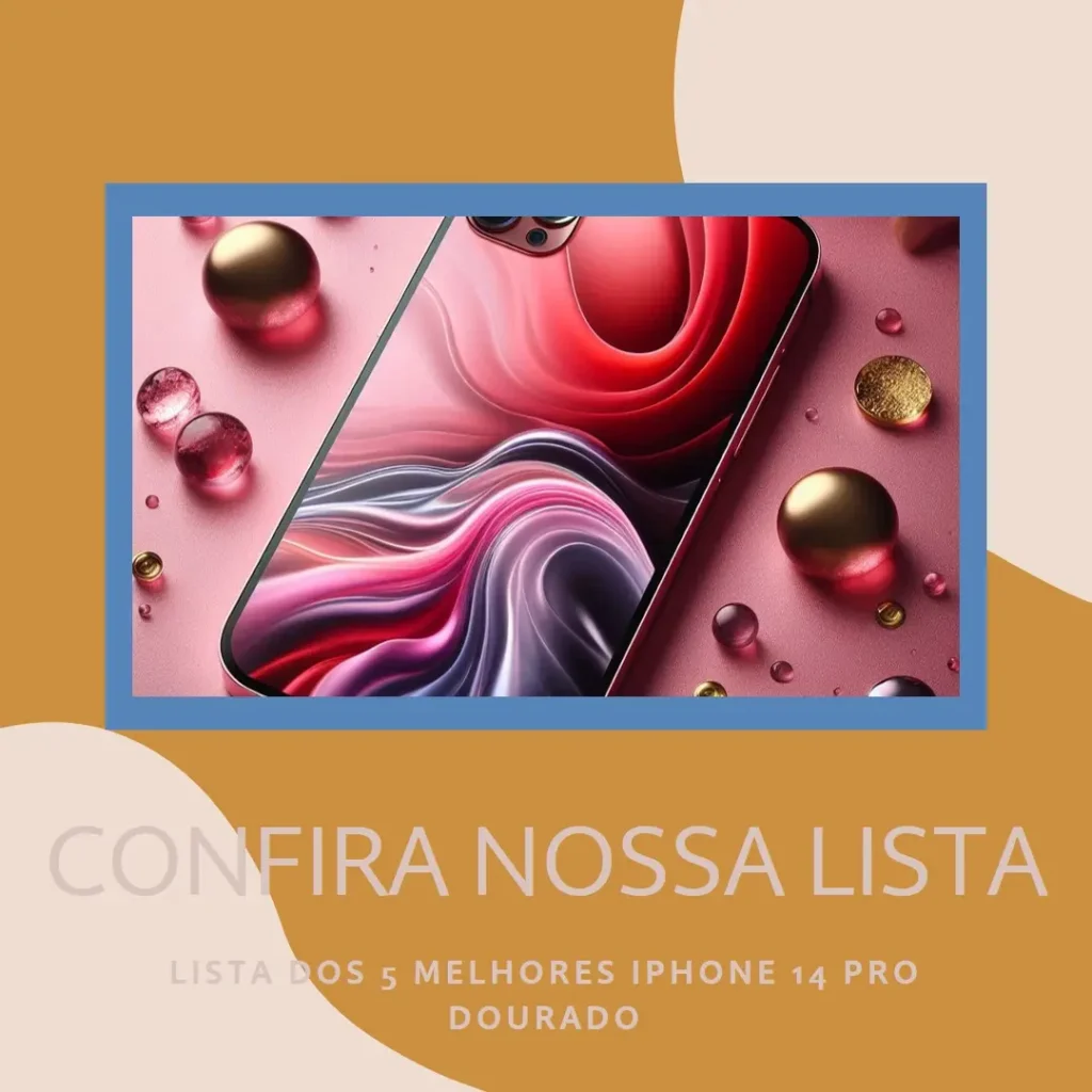 Lista de 5 Melhores: iphone 14 pro dourado
