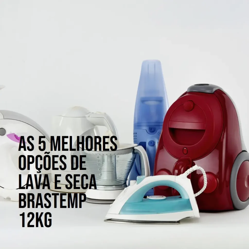 Top 5 Opções de lava e seca brastemp 12kg