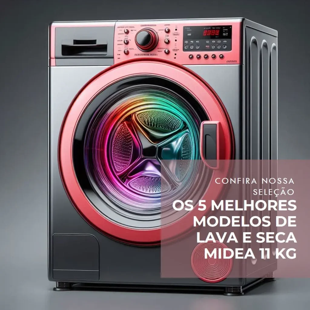 Cinco Principais Modelos de lava e seca midea 11 kg