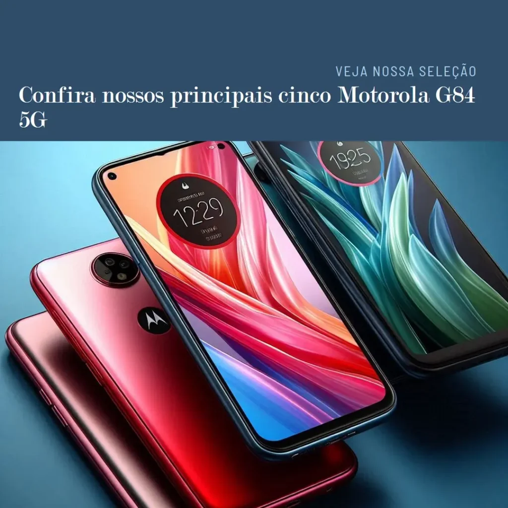 Principais Cinco motorola g84 5g