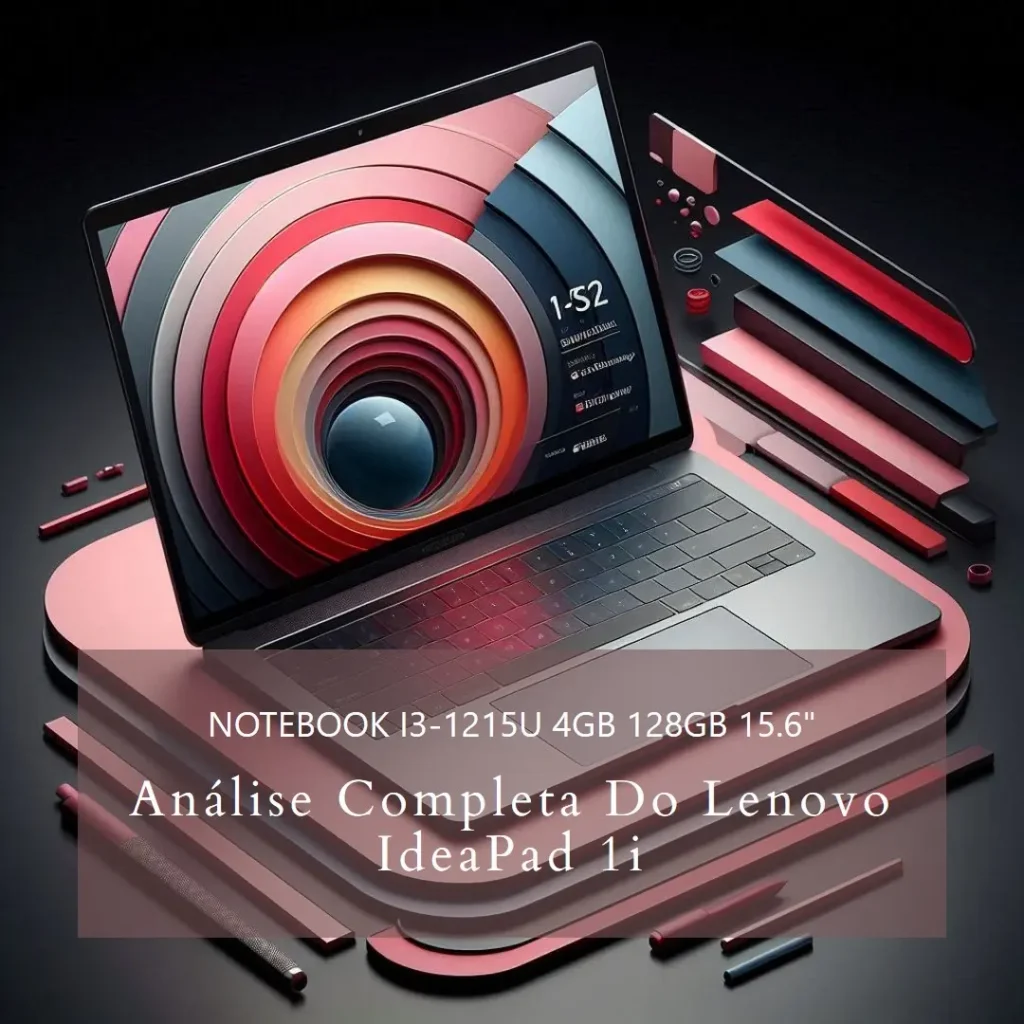 Notebook Lenovo IdeaPad 1i i3-1215U 4GB 128GB 15.6" Linux: Review Completo