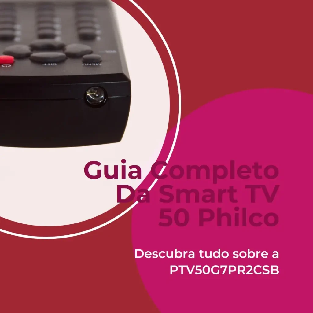 Smart TV 50 Philco PTV50G7PR2CSB 4K Roku TV Led Dolby Audio: Um Guia Completo