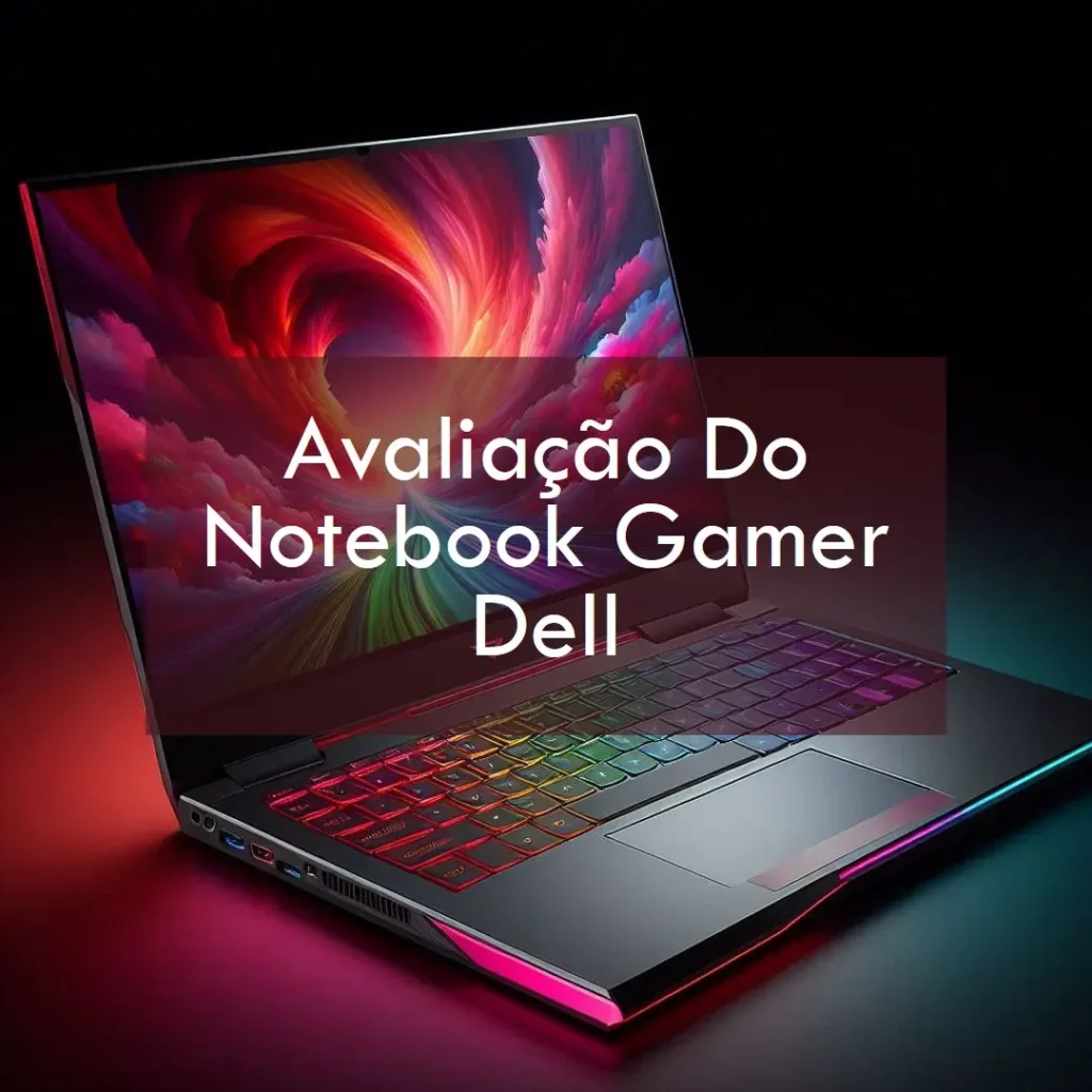 Notebook Gamer Dell G15 com Intel Core i7, 16GB RAM, SSD 1TB e RTX 4050